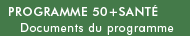 Programme 50+santé - Documents du programme